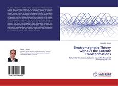 Copertina di Electromagnetic Theory without the Lorentz Transformations
