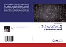 Copertina di The Impact of Grade 10 Learners' Behaviour during Mathematics Lessons