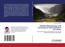 Bookcover of Offtake Morphology and Conveyance Characterisitcs of a River