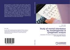Bookcover of Study of mental retardation by morphogenetic & cytogenetic analysis