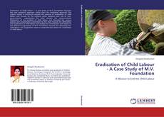 Capa do livro de Eradication of Child Labour - A Case Study of M.V. Foundation 