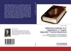 Couverture de Adhesive modules in S. degradans, a “super-degrader” marine bacterium