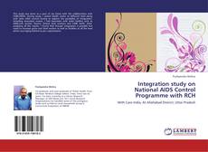 Integration study on National AIDS Control Programme with RCH kitap kapağı