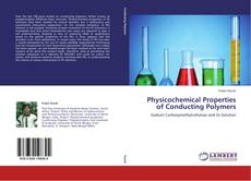 Bookcover of Physicochemical Properties of Conducting Polymers