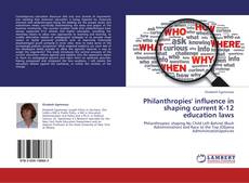 Buchcover von Philanthropies' influence in shaping current K-12 education laws