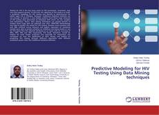 Couverture de Predictive Modeling for HIV Testing Using Data Mining techniques