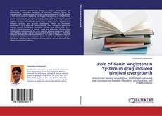 Role of Renin Angiotensin System in drug induced gingival overgrowth kitap kapağı