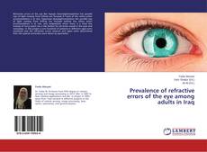 Capa do livro de Prevalence of refractive errors of the eye among adults in Iraq 