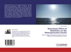 Copertina di Neurotoxic Effect of Malathion on the Heteropneustes Fossilis