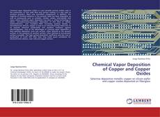 Copertina di Chemical Vapor Deposition of Copper  and Copper Oxides