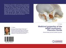 Capa do livro de Medicinal properties of the edible mushroom - Pleurotus florida 