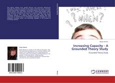 Increasing Capacity - A Grounded Theory Study kitap kapağı