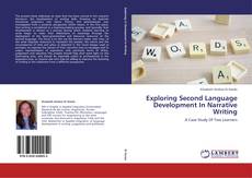 Bookcover of Exploring Second Language Development In Narrative Writing