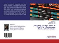 Copertina di Analyzing synergic effect of TQM-TPM Paradigms on Business Performance