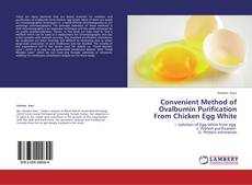 Convenient  Method of Ovalbumin Purification From Chicken Egg White kitap kapağı