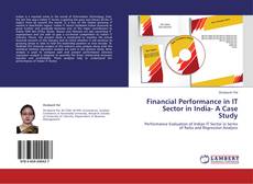 Bookcover of Financial Performance in IT Sector in India- A Case Study
