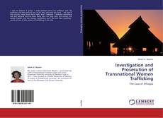 Bookcover of Investigation and Prosecution of Transnational Women Trafficking