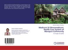 Couverture de Medicare & Ethnomedicare: Health Care System of Manipuri Community