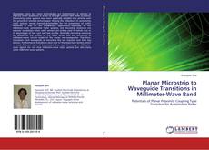 Bookcover of Planar Microstrip to Waveguide Transitions in Millimeter-Wave Band