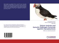 Portada del libro de Tylosin tartrate and tiamulin hydrogen fumarate against mycoplasmosis