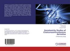 Bookcover of Genotoxicity Studies of Chalconesemicarbazone derivative