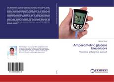 Buchcover von Amperometric glucose biosensors