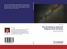 Buchcover von The Oscillatory Celestial Objects And Universe