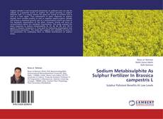 Portada del libro de Sodium Metabisulphite As Sulphur Fertilizer In Brassica campestris L