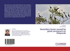 Copertina di Secondary losses caused by great cormorant on fishponds