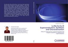 Bookcover of La-Ba-Ca-Cu-O Superconductors: Synthesis and Characterization
