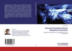 Toward Compiler-Driven Adaptive Execution kitap kapağı