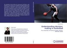 Capa do livro de Understanding decision-making in basketball 