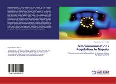 Bookcover of Telecommunications Regulation In Nigeria