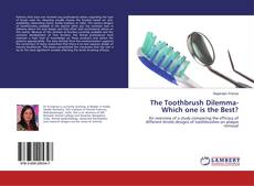 Buchcover von The Toothbrush Dilemma-Which one is the Best?