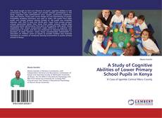 Buchcover von A Study of Cognitive Abilities of Lower Primary School Pupils in Kenya