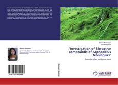 Copertina di 'Investigation of Bio-active compounds of Asphodelus tenuifolius'