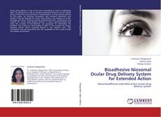 Capa do livro de Bioadhesive Niosomal Ocular Drug Delivery System for Extended Action 