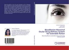 Couverture de Bioadhesive Niosomal Ocular Drug Delivery System for Extended Action