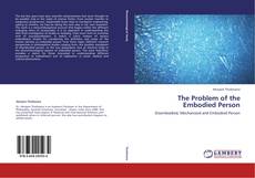 Bookcover of The Problem of the Embodied Person