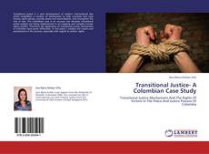 Borítókép a  Transitional Justice- A Colombian Case Study - hoz