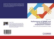 Buchcover von Performance of DDMFI and its Contributions to Employment Creation