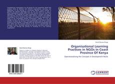 Organisational Learning Practices in NGOs in Coast Province Of Kenya kitap kapağı