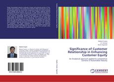 Bookcover of Significance of Customer Relationship in Enhancing Customer Equity