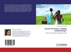 Buchcover von Could we have a better relationship?