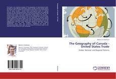 Capa do livro de The Geography of Canada - United States Trade 