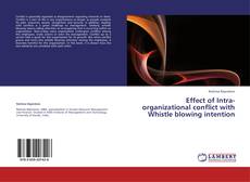 Capa do livro de Effect of Intra-organizational conflict with Whistle blowing intention 