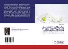 Capa do livro de Accessibility in Slum for Persons with Visual and Locomotor Impairment 