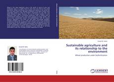 Buchcover von Sustainable agriculture and its relationship to the environment
