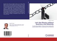 Capa do livro de Let's See Physics without Quantum and Relativity 