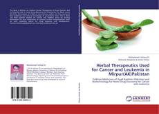 Herbal Therapeutics Used for Cancer and Leukemia in Mirpur(AK)Pakistan kitap kapağı